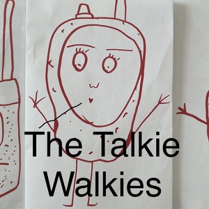 The Talkie Walkies